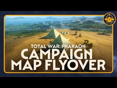 Total War: PHARAOH | Campaign Map Flyover
