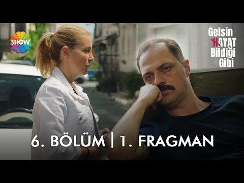 Gelsin Hayat Bildiği Gibi 6. Bölüm 1. Fragman | 