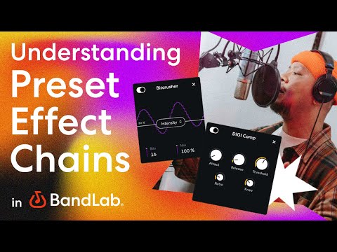 Understanding preset effects chains in BandLab's free web Studio (BandLab Tutorial)