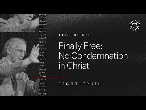 Finally Free: No Condemnation in Christ