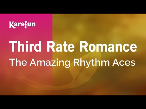 Karaoke Third Rate Romance - The Amazing Rhythm Aces * - UCbqcG1rdt9LMwOJN4PyGTKg