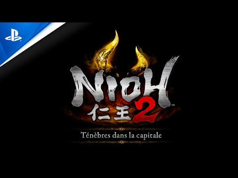Nioh 2 | Bande annonce DLC 2 - Ténèbres dans la capitale | PS4