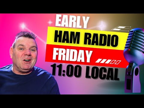 11:00 London Time Friday with Ham Radio