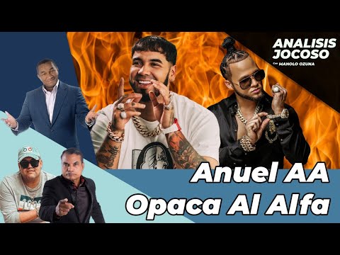 ANALISIS JOCOSO - ESTA ANUEL AA OPACANDO A EL ALFA EN RD?