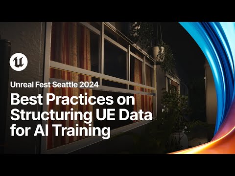 Golden Dataset: Best Practices on Structuring Unreal Engine Data for AI Training | Unreal Fest 2024