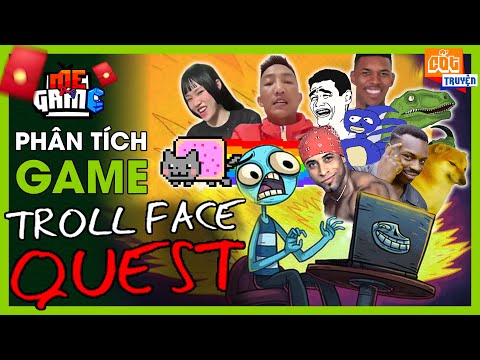 Phân Tích Game: Troll Face Quest - Nguồn Gốc Các Meme Chúa | CÓ LÌ XÌ TẾT - meGAME