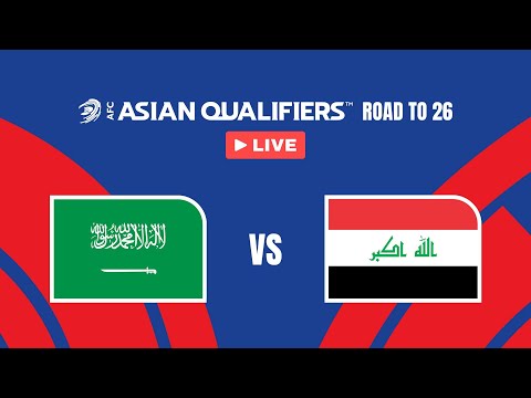 🔴 LIVE: Saudi Arabia vs Iraq | AFC Asian Qualifiers™ - Road to 26 (Playoffs)