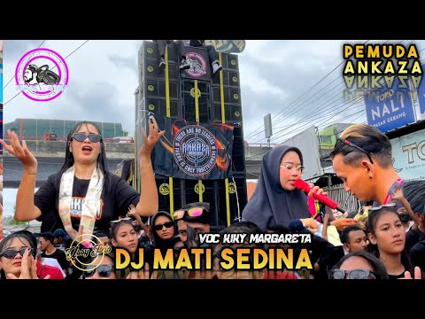 DJ MATI SEDINA - Voc Kiky Margareta - RUNDA PUTRA - Sea Party Petoran Gebang Pemuda Ankaza 2024