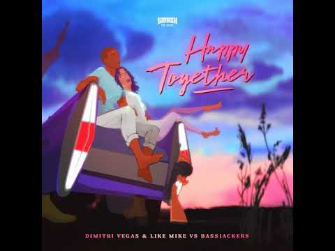 Dmitri Vegas & Like Mike vs Bassjackers - Happy Together (Audio)