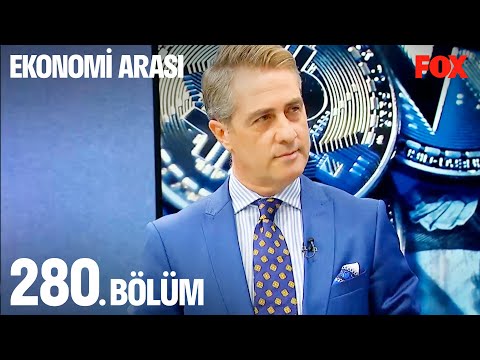 Ekonomi Arası 280. Bölüm