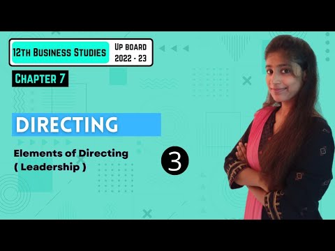 CHAPTER 7 | DIRECTING | PART - 3 | BUSINESS STUDIES  12TH UP Board 2022-23