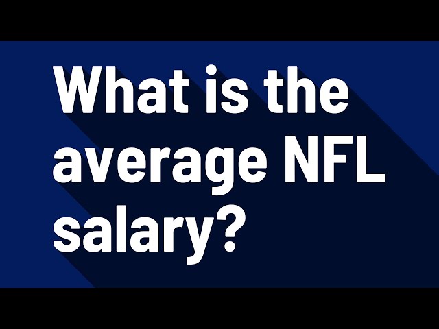 What Is The Average NFL Player Salary?