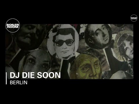 Electronic: DJ Die Soon Boiler Room Berlin Live Set - UCGBpxWJr9FNOcFYA5GkKrMg