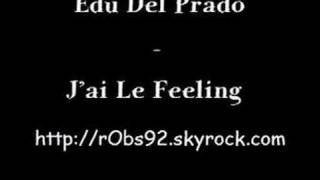Edu Del Prado - J'ai Le Feeling