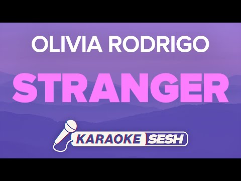 Olivia Rodrigo - stranger (Karaoke)