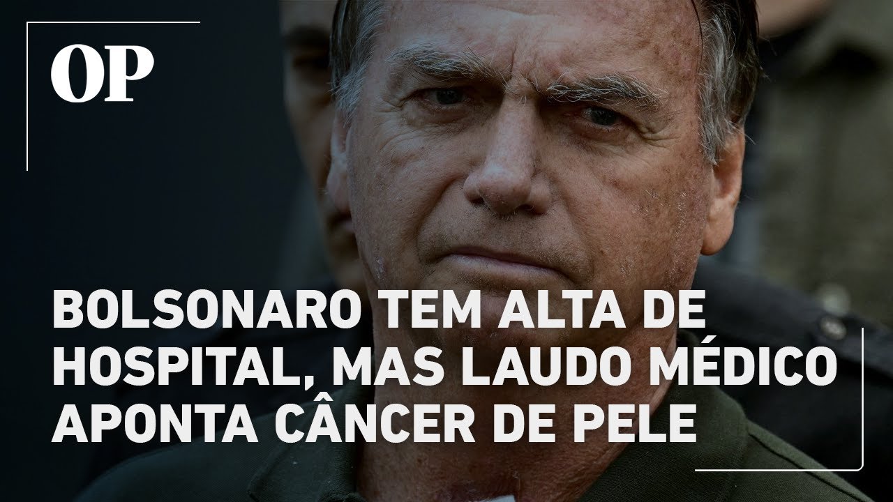 Bolsonaro tem alta de hospital, mas laudo médico aponta câncer de pele
