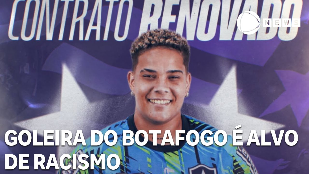 Goleira do Botafogo é alvo de racismo após renovar contrato com time carioca