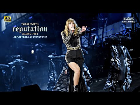 [Enhanced 4K] Don't Blame Me - Taylor Swift • Reputation Tour • EAS Channel