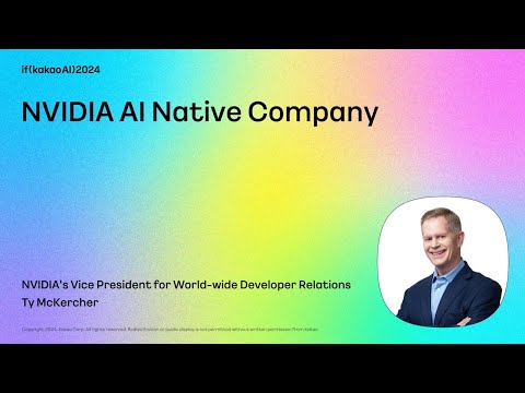 NVIDIA 수석부사장 키노트 / NVIDIA AI Native Company | if(kakaoAI)2024 Day2
