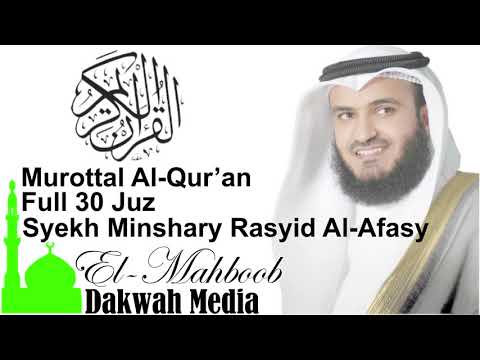 Murottal Syekh Mishary Rasyid Al-Afasy Full 30 Juz