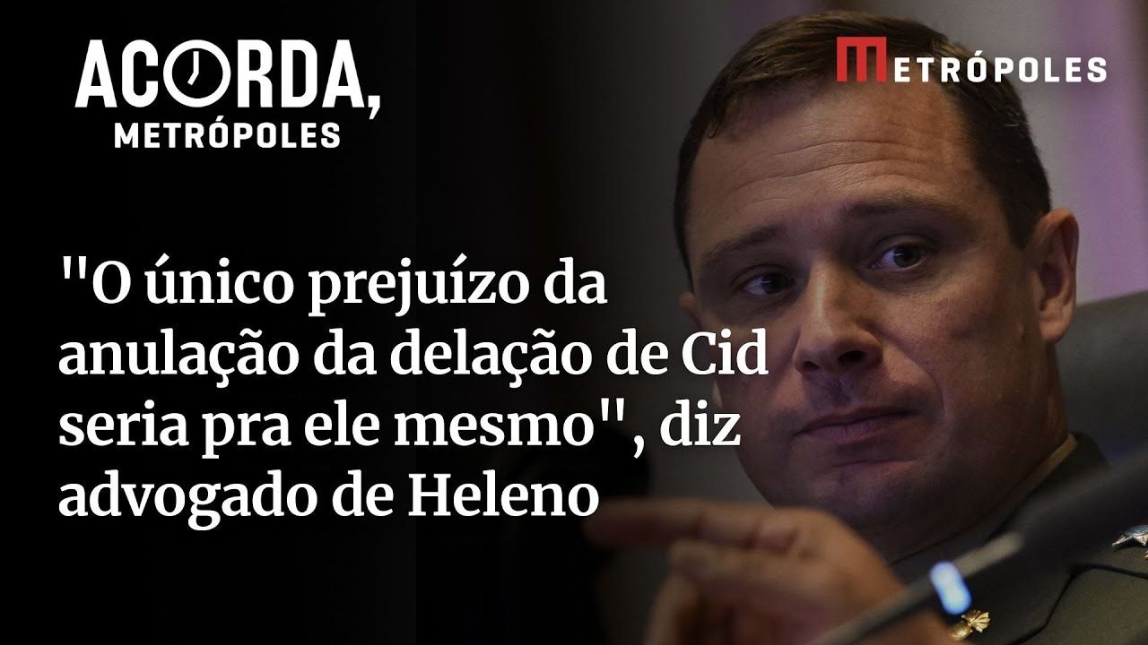 O único prejuízo da anulação da delação de Cid seria pra ele mesmo diz advogado do general Heleno