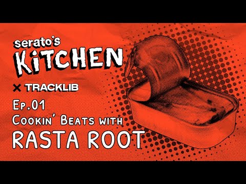 Serato's Kitchen x Tracklib | Live Beat making with Rasta Root Ep.1