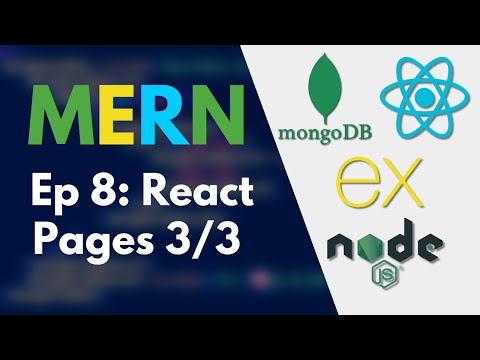 MERN Tutorial: Ep 8 - React Pages 3/3