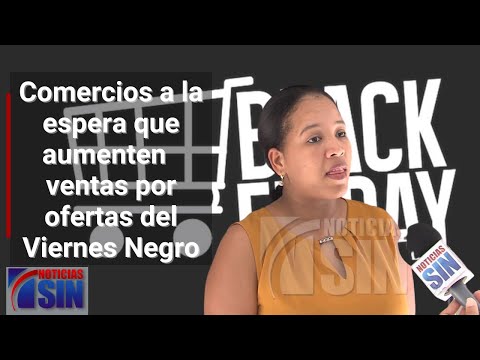 Comerciantes siguen con ventas de Viernes Negro