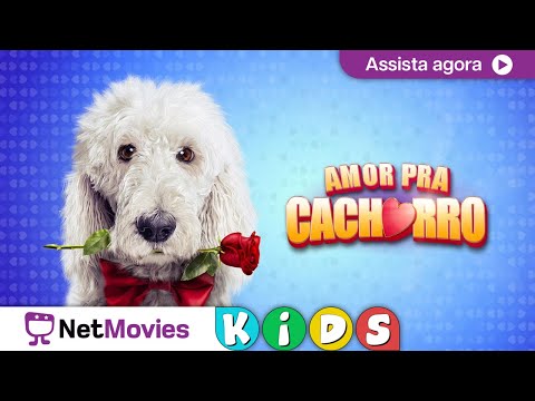 Amor Pra Cachorro🧸​ Filme COMPLETO GRÁTIS 🧸 | NetMovies Kids