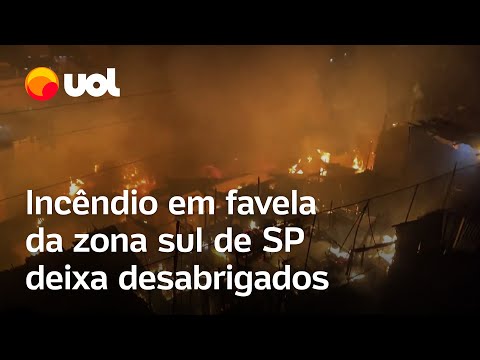 Incêndio em favela da zona sul de SP deixa ao menos 60 desabrigados; assista o vídeo