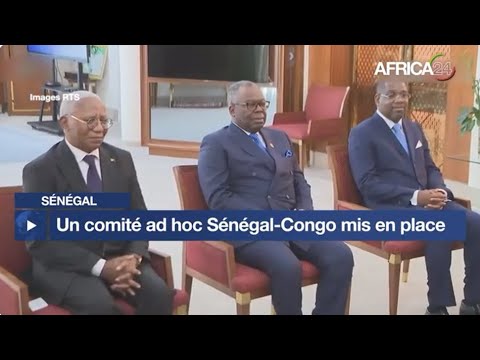 Afrique : un comité ad hoc Sénégal - Congo crée pour renforcer la coopération