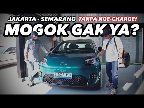 Bawa AION UT ke Semarang Tanpa Nge-Charge!
