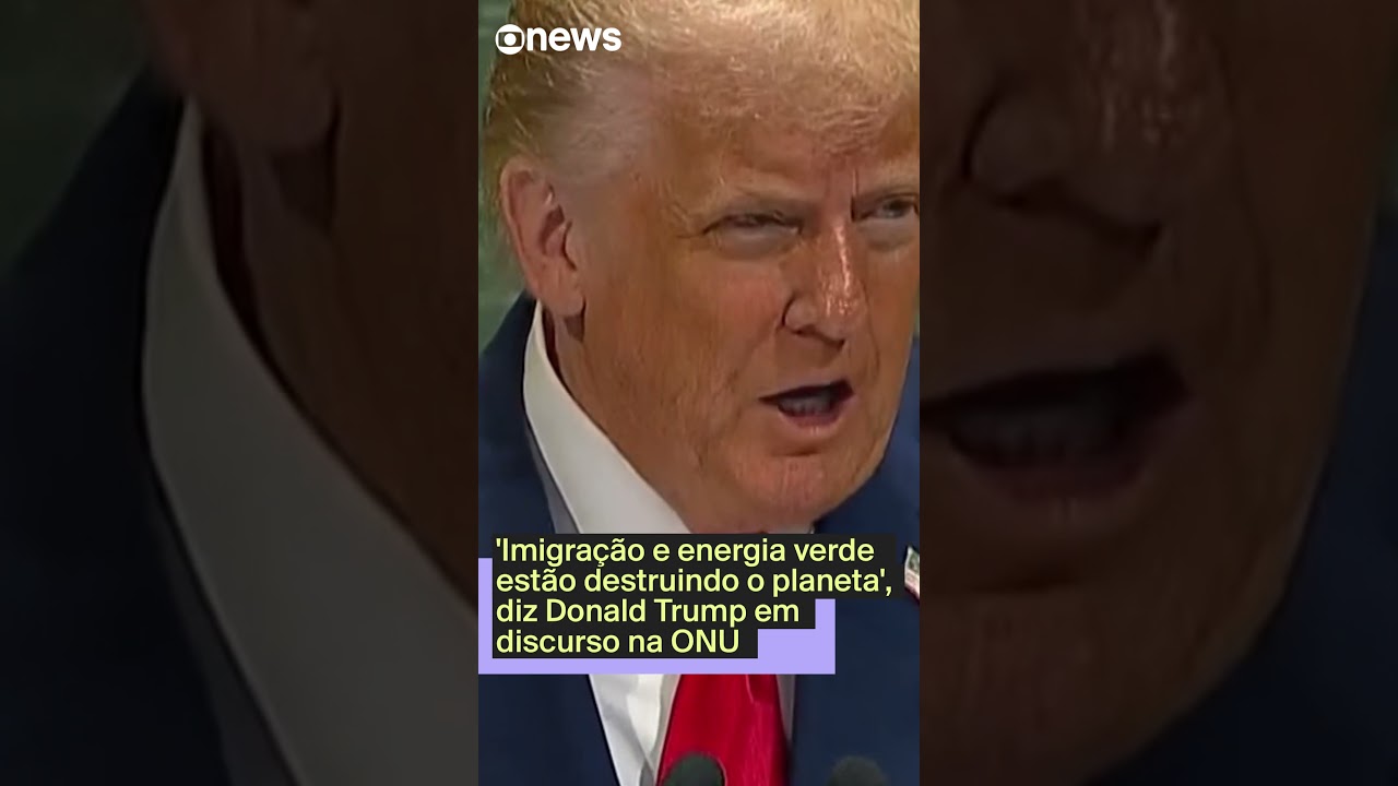 Trump diz na ONU que imigração e energia verde estão destruindo o planeta