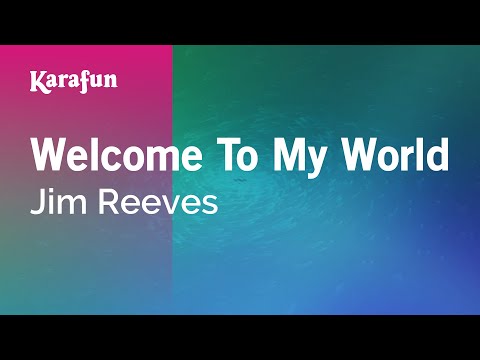 Karaoke Welcome To My World - Jim Reeves * - UCbqcG1rdt9LMwOJN4PyGTKg