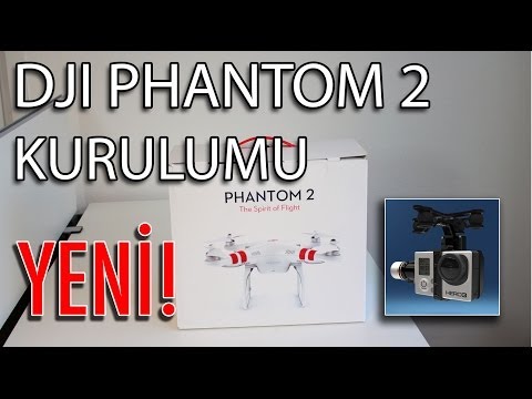DJI Phantom 2 + Zenmuse H3-2D Ürün İnceleme ve Kurulum