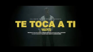 Valente - Te Toca A Ti (Video Oficial)
