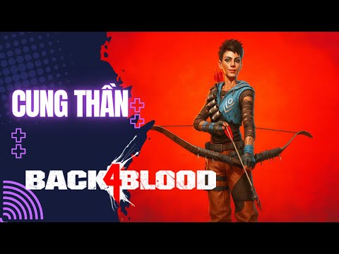 [LIVE] Back4Blood No Hope #4 - Tiếp Tục Bắn Cung - 1440p