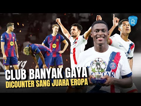Barcelona Dipermalukan di Kandang! PSG Ajarkan Mental Juara dengan Comeback Brutal di Menit 90