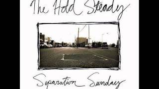 The Hold Steady - Your Little Hoodrat Friend