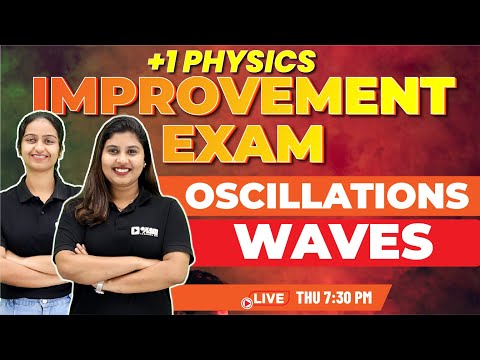 +1 Improvement Exam | Physics | Oscillations | Waves | Chapter 13,14 | Exam Winner