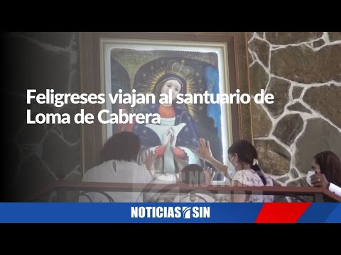 Feligreses viajan al santuario de Loma de Cabrera