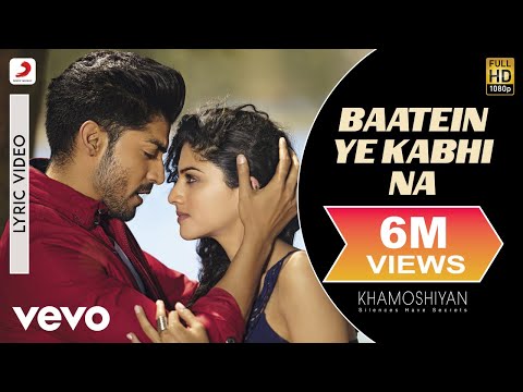 Baatein Ye Kabhi Na - Lyric Video | Khamoshiyan | Arijit Singh - UC3MLnJtqc_phABBriLRhtgQ