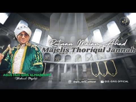 🔴 LIVE | RUTINAN MALAM AHAD MAJELIS THORIQUL JANNAH BERSAMA GUS IDRIS AL MARBAWI