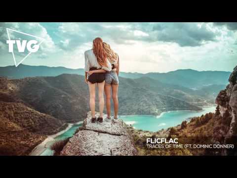 FlicFlac ft. Dominic Donner - Traces Of Time - UCouV5on9oauLTYF-gYhziIQ