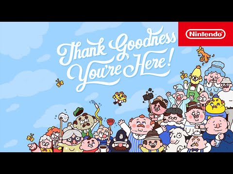 Thank Goodness You’re Here! - Reveal Trailer - Nintendo Switch