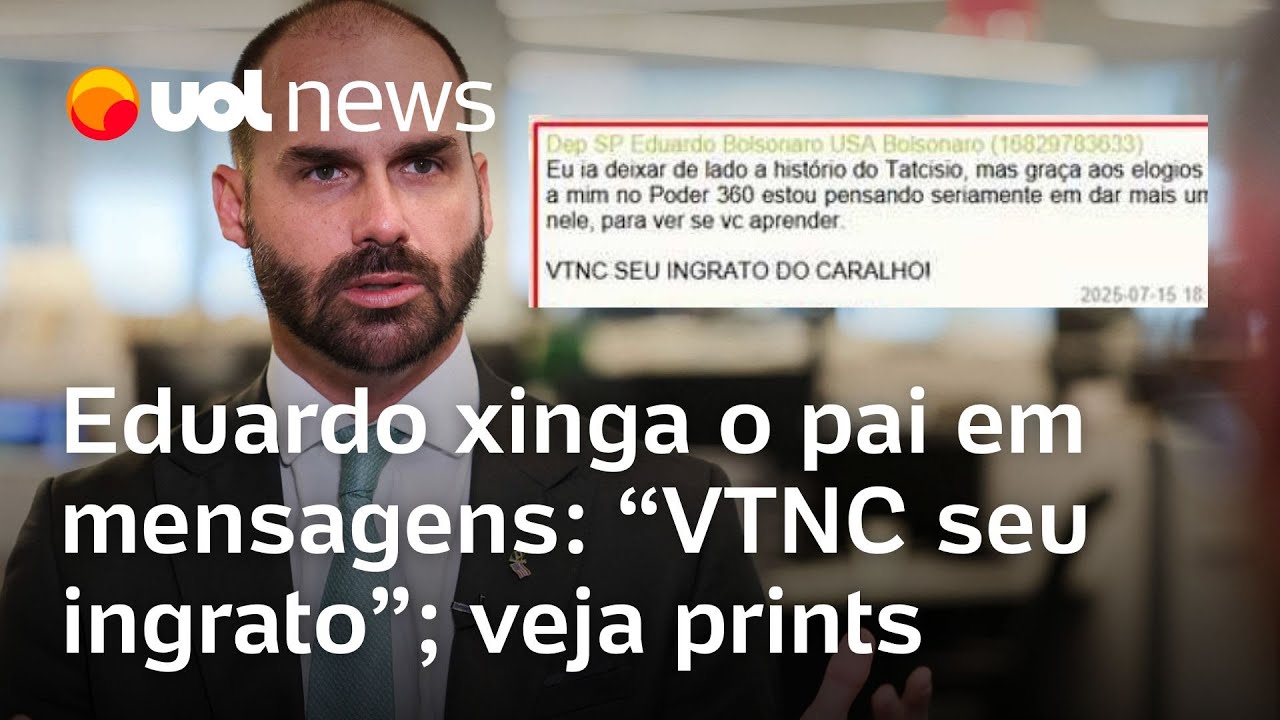 Eduardo Bolsonaro xinga o pai em mensagens de WhatsApp: ‘VTNC seu ingrato’; veja prints