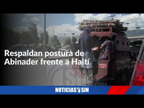 Respaldan postura de Abinader frente a Haití