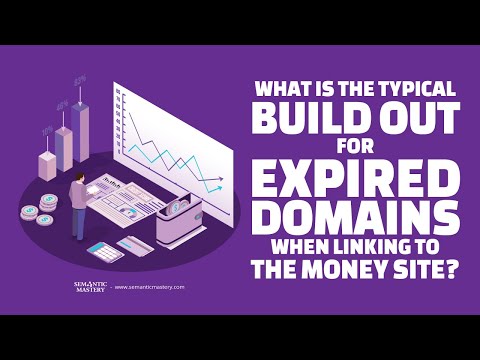 What Is The Typical Build Out For Expired Domains When Linking To The Money Site?