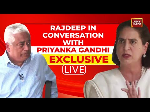 Watch LIVE: Rajdeep Sardesai In An Exclusive Conversation With Priyanka Gandhi | Lok Sabha Polls