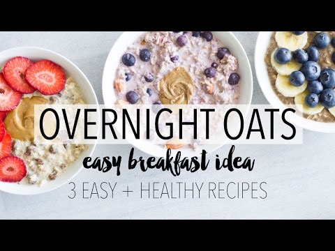 Overnight Oats 3 Ways | Easy + Healthy Breakfast Ideas - UCK2d_KfjVPwh9gqoczQ9sSw